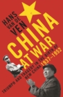 China at War : Triumph and Tragedy in the Emergence of the New China 1937-1952 - Book