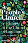 A People's Church : A History of the Church of England - Book