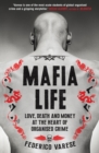 Mafia Life : Love, Death and Money at the Heart of Organised Crime - Book