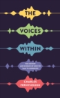 The Voices Within : The History and Science of How We Talk to Ourselves - Book