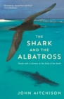 The Shark and the Albatross : Adventures of a wildlife film-maker - Book