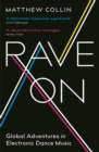 Rave On : Global Adventures in Electronic Dance Music - Book