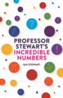 Professor Stewart's Incredible Numbers - Book