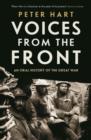 Voices from the Front : An Oral History of the Great War - Book