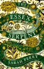 The Essex Serpent : Now a major Apple TV series starring Claire Danes and Tom Hiddleston - Book