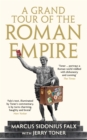 A Grand Tour of the Roman Empire by Marcus Sidonius Falx - Book