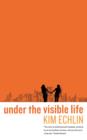 Under the Visible Life - Book