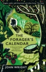 The Forager's Calendar : A Seasonal Guide to Nature’s Wild Harvests - Book