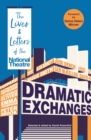 Dramatic Exchanges : Letters of the National Theatre - Book