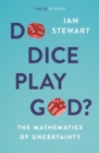 Do Dice Play God? : The Mathematics of Uncertainty - Book