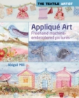 Textile Artist: Applique Art : Freehand machine-embroidered pictures - eBook