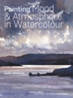Painting Mood & Atmosphere in Watercolour - eBook