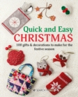 Quick and Easy Christmas : 100 gifts & decorations to make for the festive season - eBook