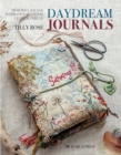 Daydream Journals : Memories, ideas & inspiration in stitch, cloth & thread - eBook