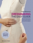 Dressmaking: The Easy Guide : Mix and match skirts, sleeves and necklines for over 80 stylish variations - eBook
