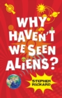 Why Haven't We Seen Aliens (PB) - eBook