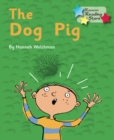 The Dog Pig : Phonics Phase 2 - Book