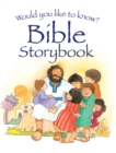 Would you like to know? Bible Storybook - Book