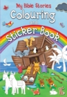 My Bible Stories Colouring and Sticker Book - Book
