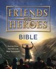 Friends and Heroes: Bible : Stories from the Old and New Testament - Book