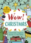 Wow! Christmas : Creatively explore stories in the Bible - Book
