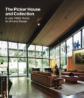 The Picker House and Collection : A Late 1960s Home for Art and Design - Book