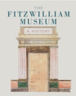 The Fitzwilliam Museum : A History - Book