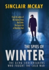 The Spies of Winter : The GCHQ codebreakers who fought the Cold War - Book