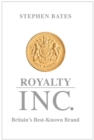Royalty Inc : Britain's Best-Known Brand - Book