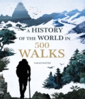 A History of the World in 500 Walks - Book