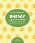 Energy : 50 Instant Exercises To Promote Vitality And Inner Strength Every Day - eBook