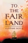 To the Fair Land - Book