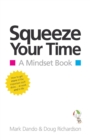 Squeeze Your Time : A Mindset Book - Book