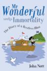 Mr Wonderful Seeks Immortality : The Diary of a Restless Man - Book