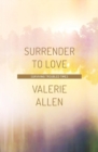 Surrender to Love : Surviving Troubled Times - Book