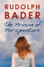 The Prison of Perspective - Book