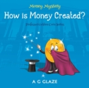 Money Mystery : How is Money Created? - Book