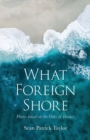 What Foreign Shore : Poems Based on the Odes of Horace - Book