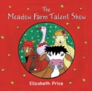 The Meadow Farm Talent Show : Teaching the Value of Confidence - Book