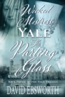 Wicked Mistress Yale, The Parting Glass - Book