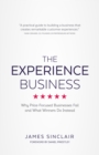 The Experience Business : Why Price-Focused Businesses Fail and What winners Do Instead - Book