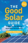 The Good Solar Guide : 7 Steps To Tiny Bills for Australian Homeowners - Book