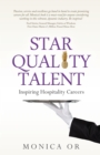 Star Quality Talent : Inspiring Hospitality Careers - Book