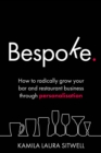 Bespoke : How to radically grow your bar and restaurant business through personalisation - Book