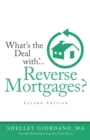 What's The Deal With Reverse Mortgages? - Book