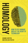 Humology : How to put humans back at the heart of technology - Book