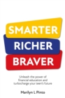 Smarter Richer Braver : Unleash the power of financial education and turbocharge your teen's future - Book