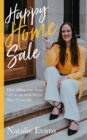 Happy Home Sale : How selling your home can be the most blissful time of your life - Book