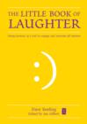 The Little Book of Laughter : Using Humour as a Tool to Engage and Motivate All Learners - Book