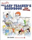 The Lazy Teacher's Handbook : How your students learn more when you teach less - Book